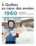 À Québec au coeur des années 1960